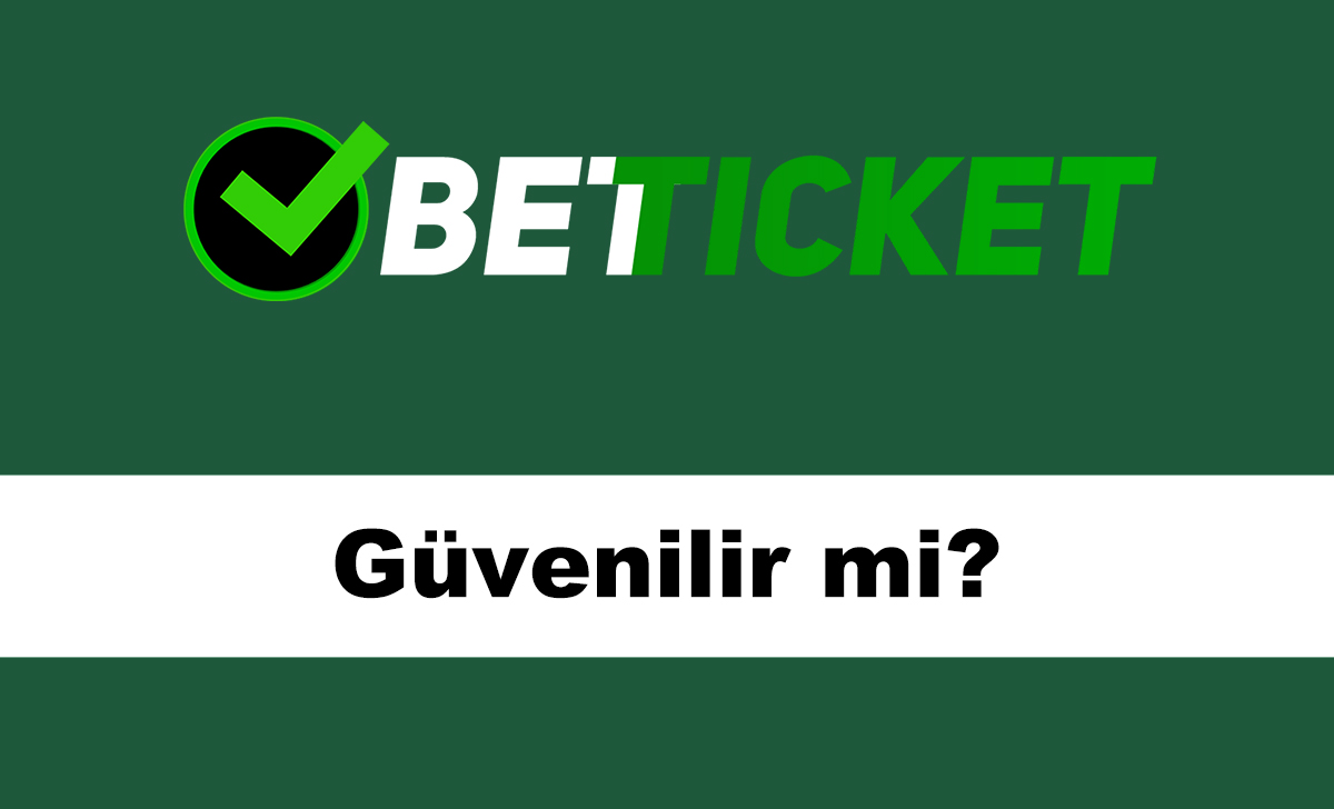 betticketgüvenilirmi