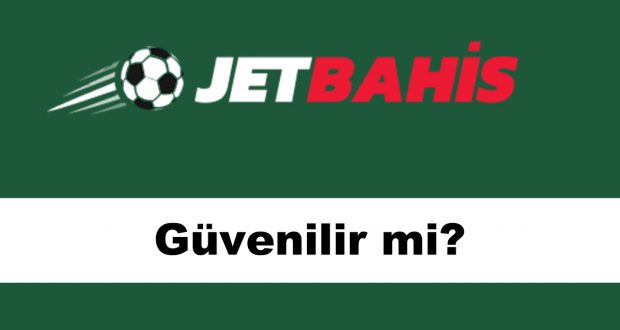 jetbahisgüvenilirmi