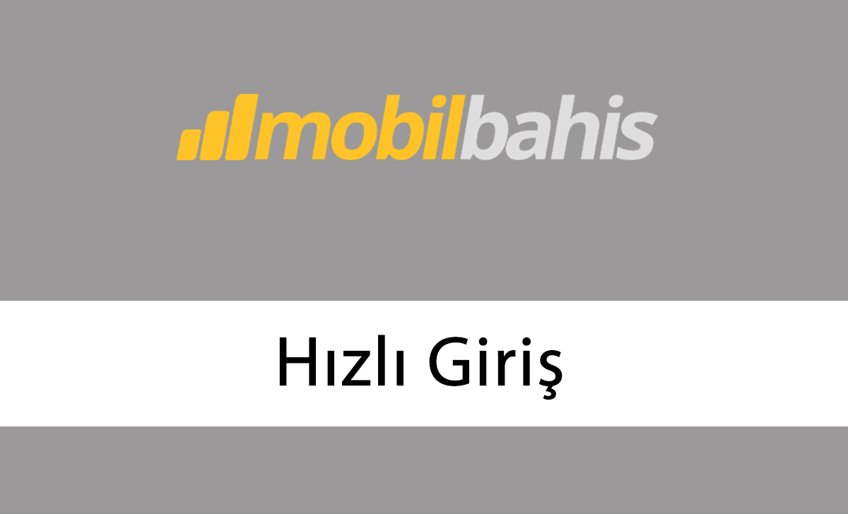 mobilbahishızlıgiriş