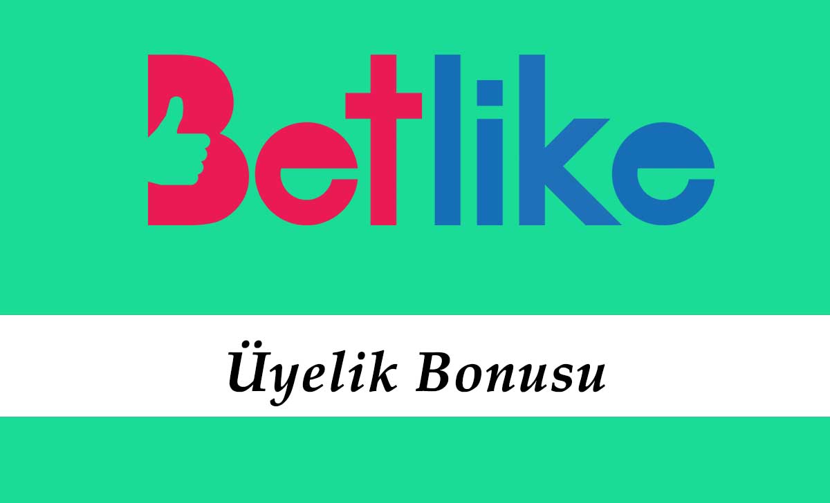 Betlike Üyelik Bonusu