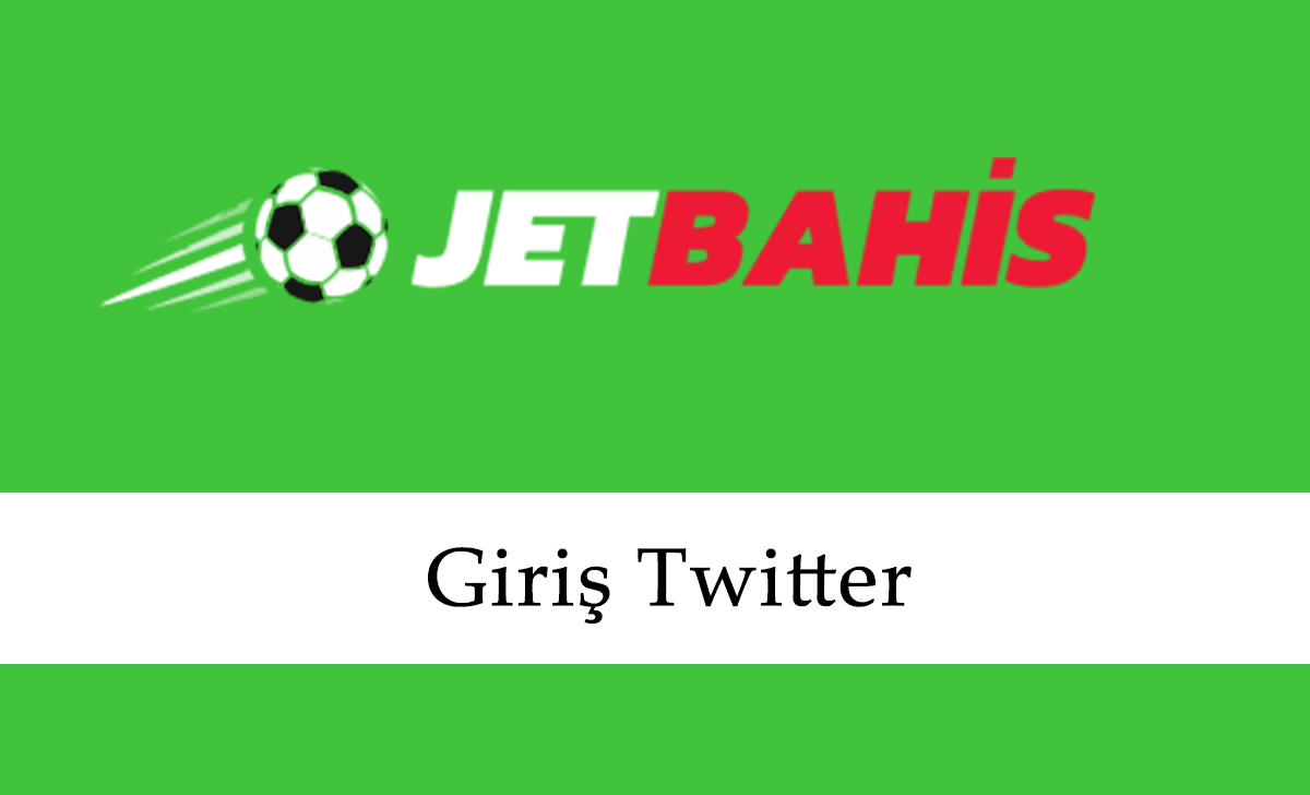 Jetbahis Giriş Twitter