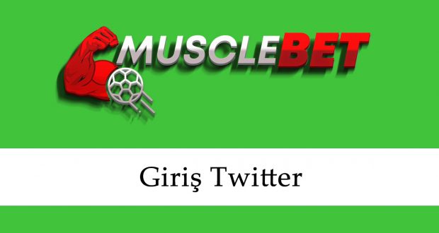 Musclebet Giriş Twitter