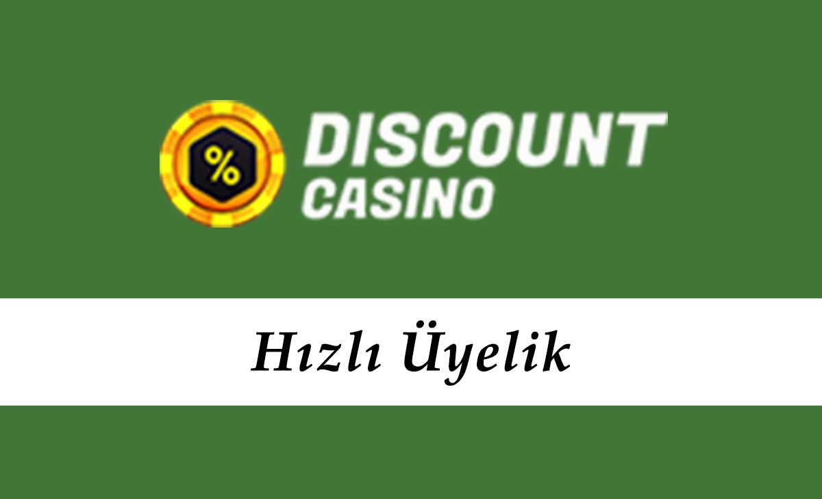 Discountcasino Hızlı Üyelik