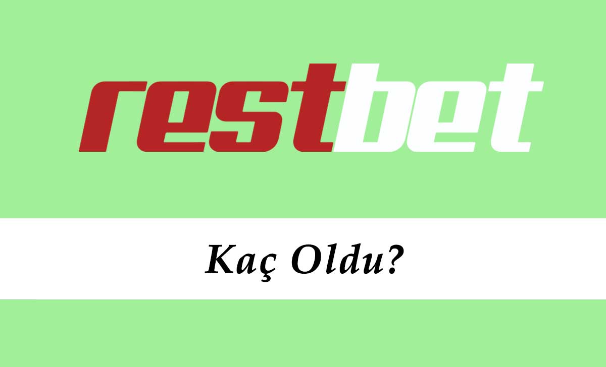 Restbet Kaç Oldu?