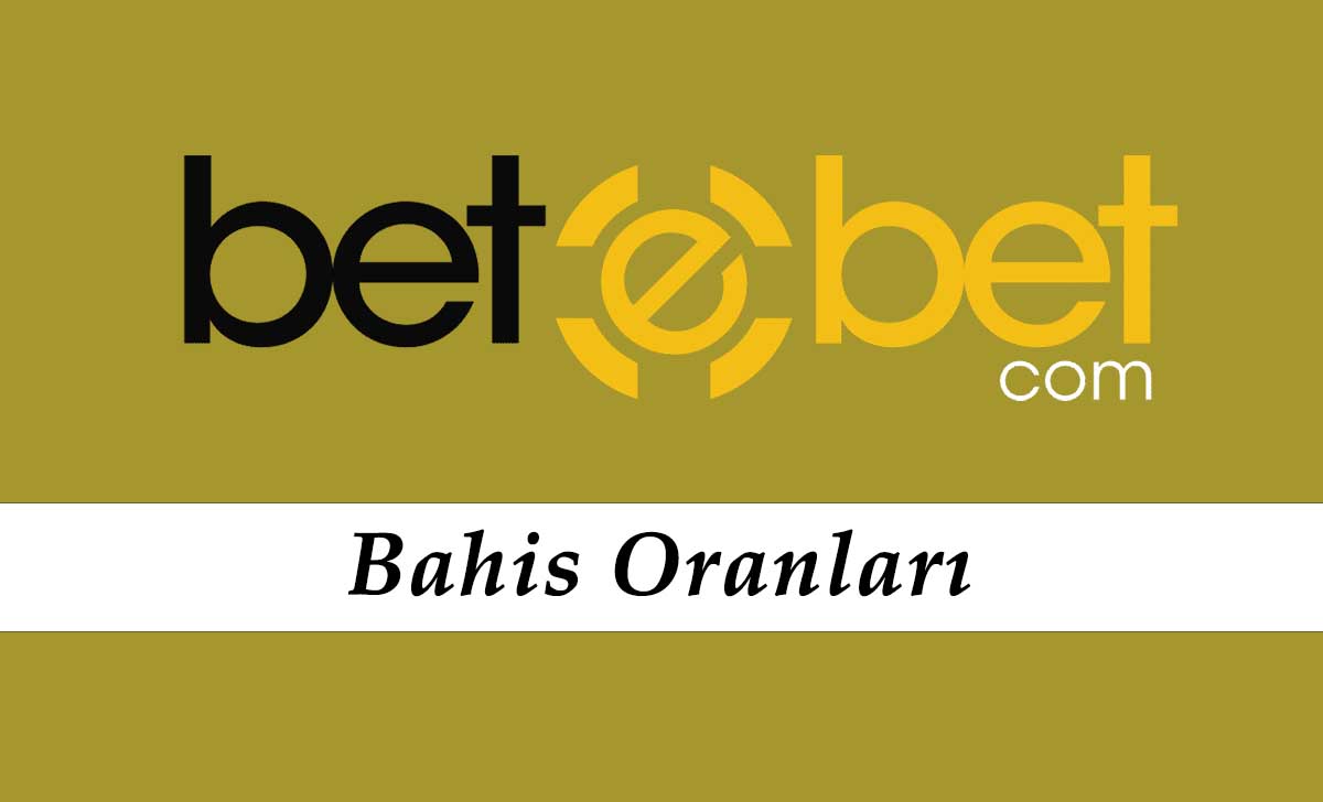 Betebet Bahis Oranları