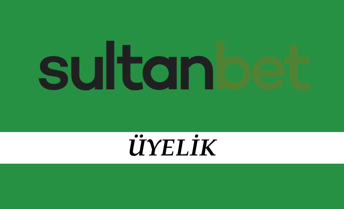 Sultanbet Üyelik