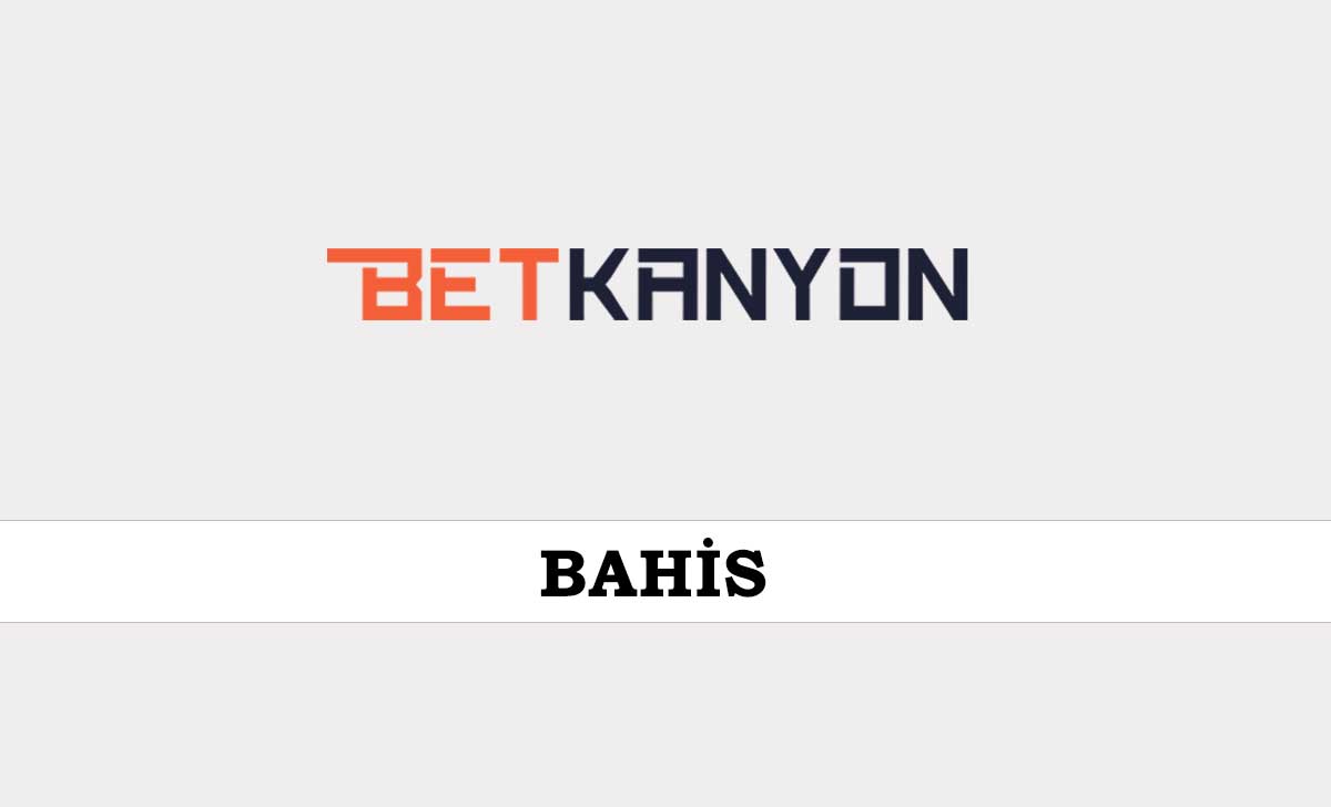 Betkanyon Bahis