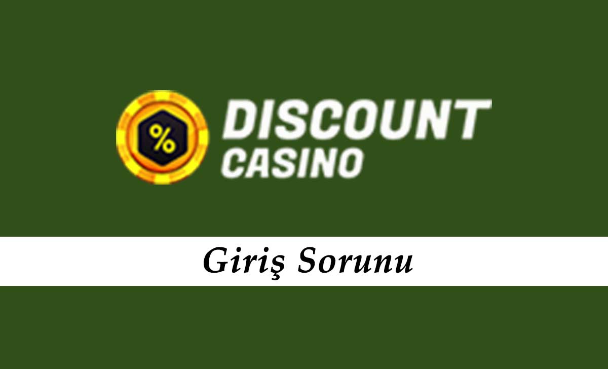 DiscountCasino Giriş Sorunu