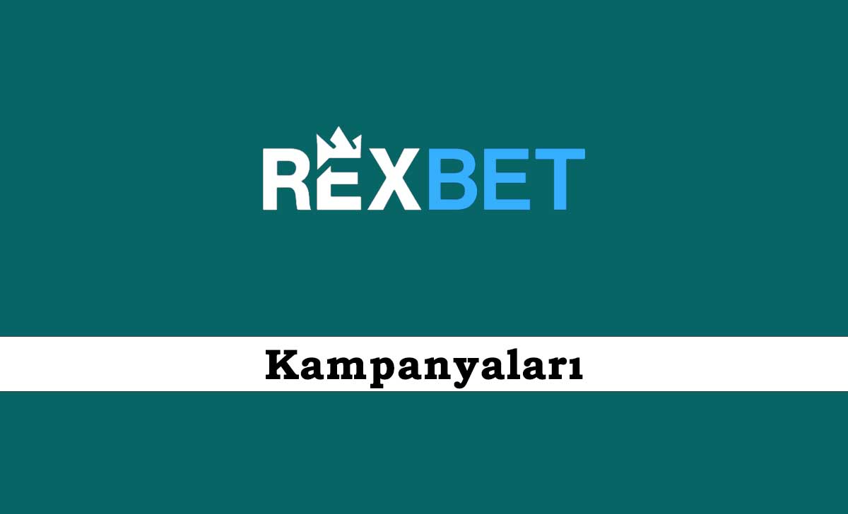 Rexbet Kampanyaları