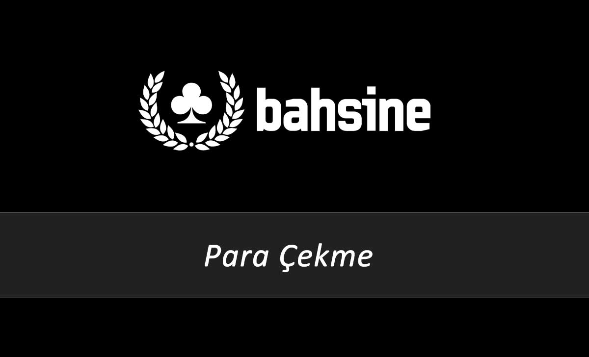 Bahsine Para Çekme