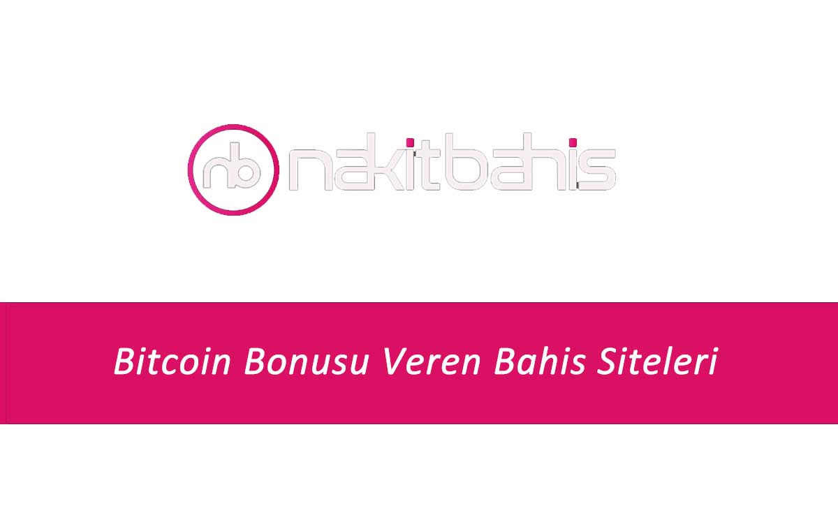 Nakitbahis Bitcoin Bonusu Veriyor mu?