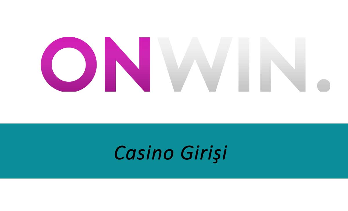 Onwin Casino Girişi