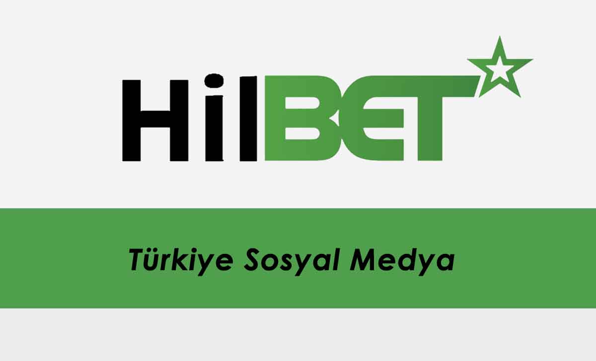 Hilbet Türkiye Sosyal Medya