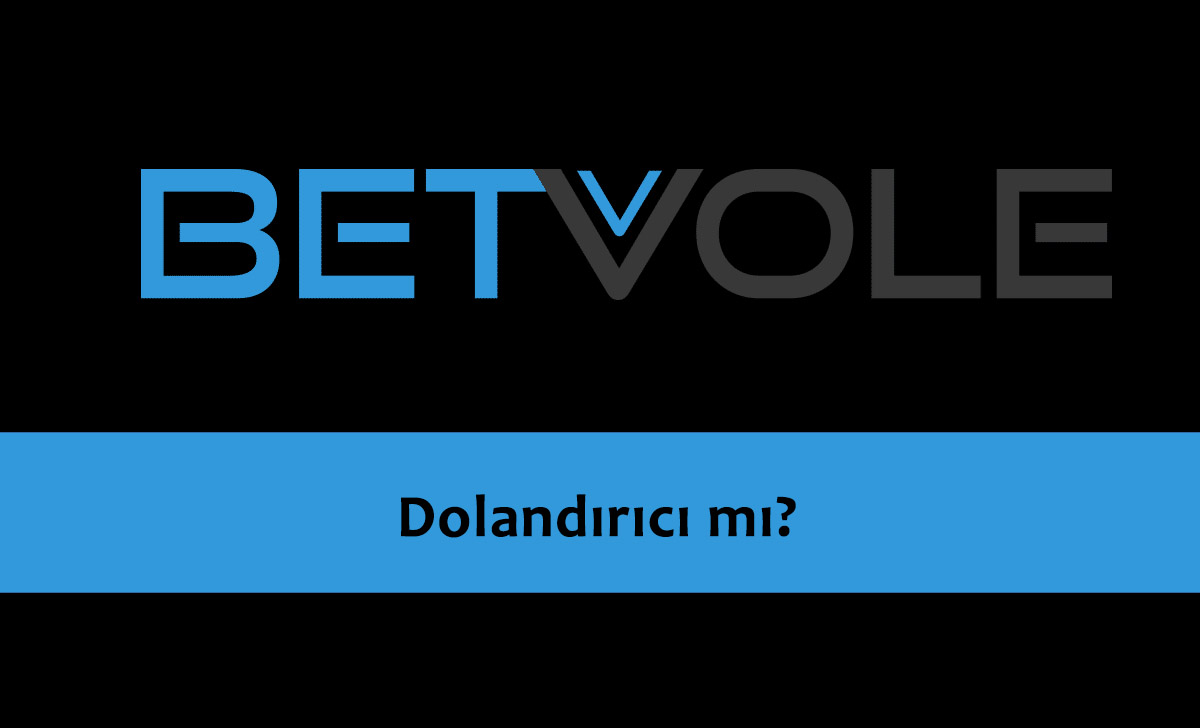 Betvole Dolandırıcı mı