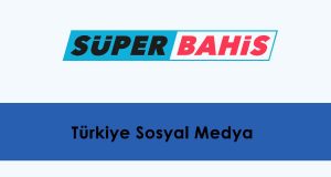 Süperbahis Türkiye Sosyal Medya