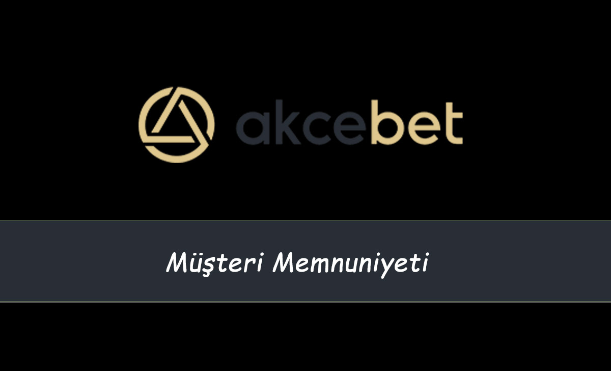 Akcebet Müşteri Memnuniyeti