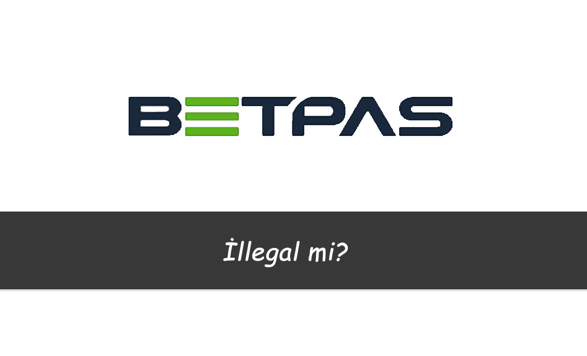 Betpas İllegal mi?