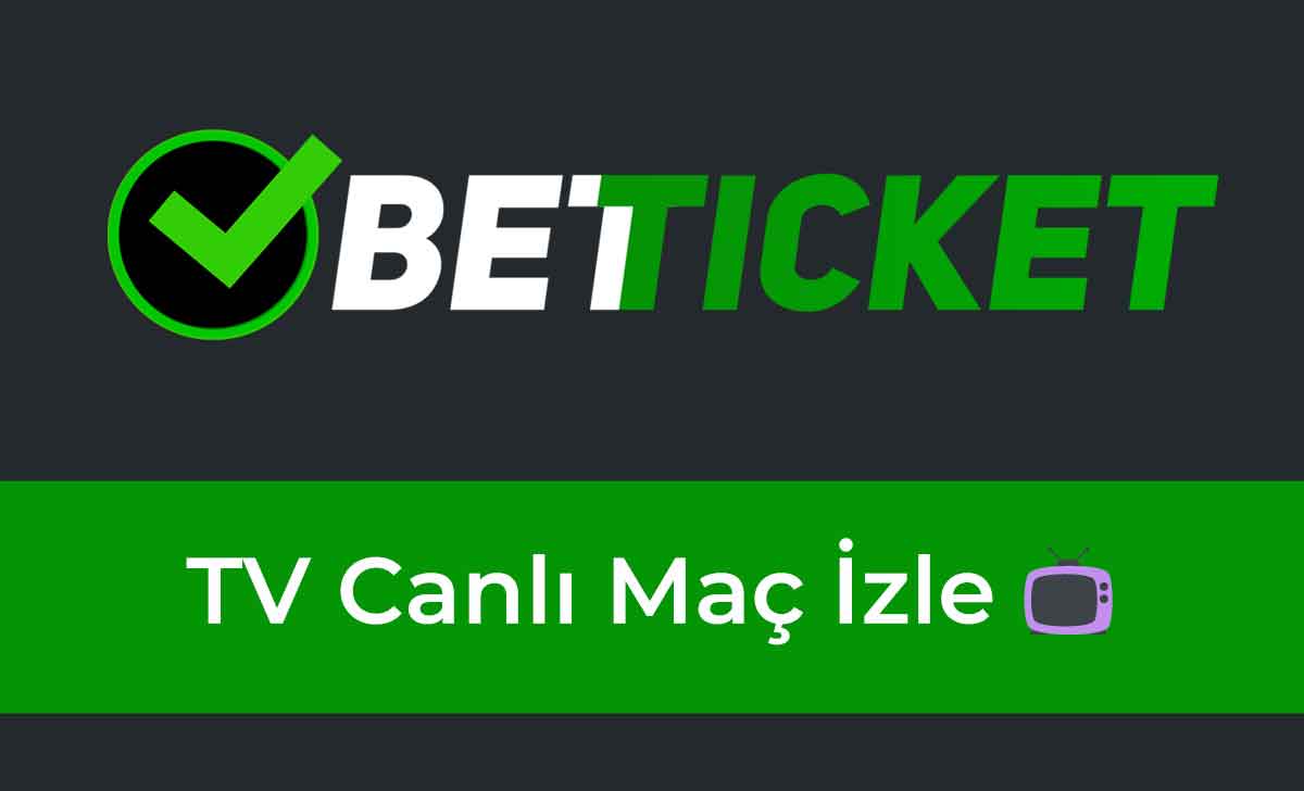 Betticket TV Canlı Maç İzle