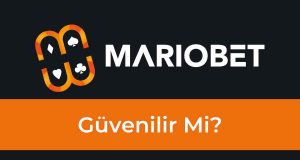 Mariobet Güvenilir Mi