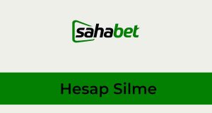 Sahabet Hesap Silme