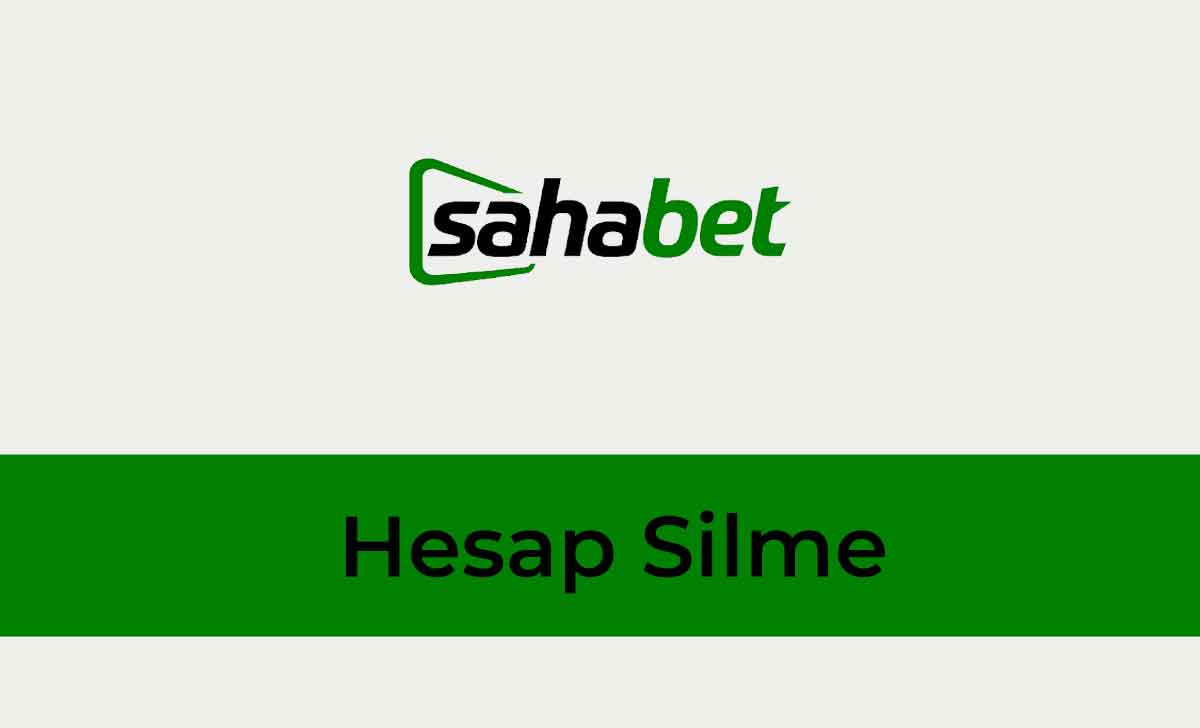 Sahabet Hesap Silme