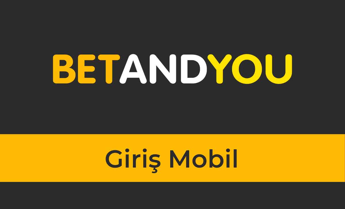 BetAndYou Giriş Mobil