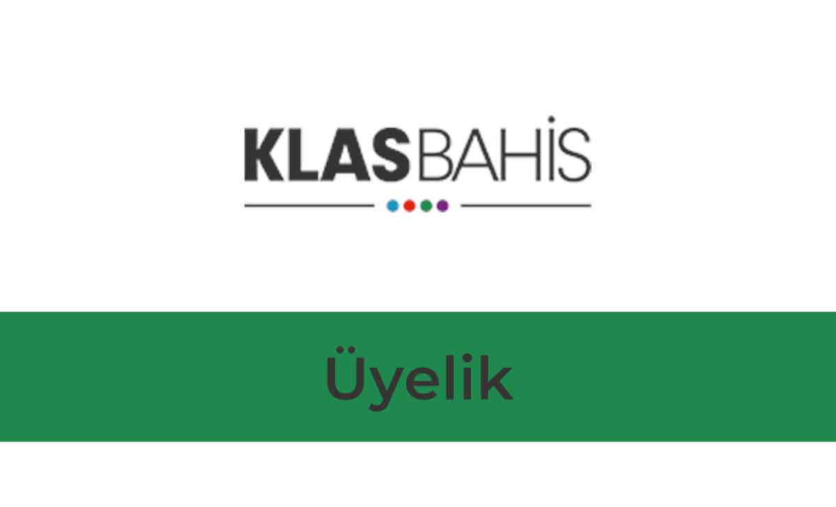 Klasbahis Üyelik