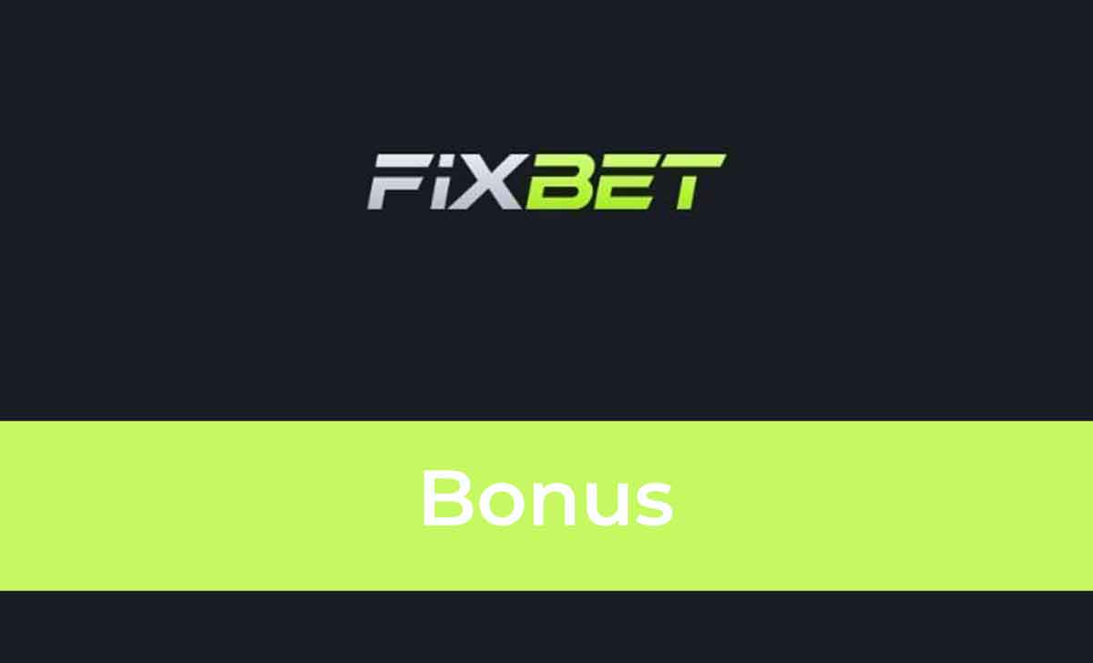 Fixbet Bonus