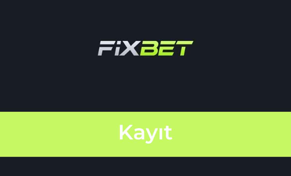 Fixbet Kayıt