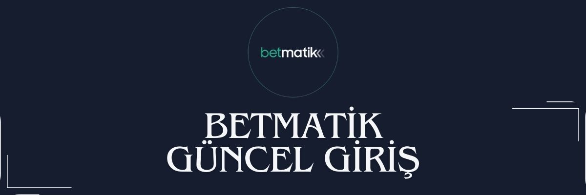 Betmatik güncel giriş