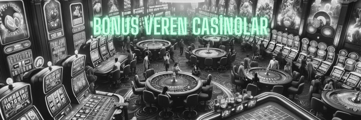 hoş geldin bonusu veren casino siteleri